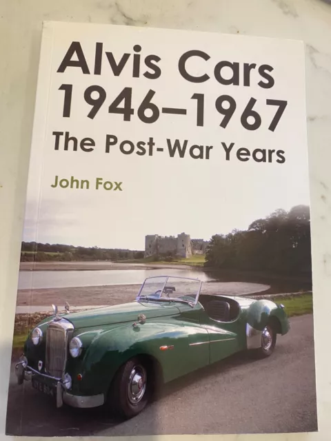 Alvis Cars 1946-1967 the post war years by John Fox