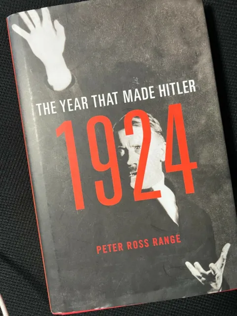 1924: The Year That Made Hitler by Peter Ross Range (Hardcover, 2016)