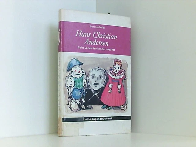 Hans Christian Andersen / Sein Leben für Kinder erzählt. Ludwig, Lori: