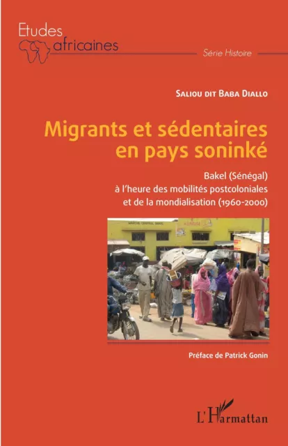 Saliou Dit Baba Diallo | Migrants et sédentaires en pays soninké | Taschenbuch