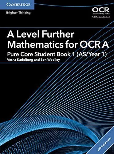 A Level Further Mathematics for OCR A Pure Core Student Book 1 (AS/Year 1) with