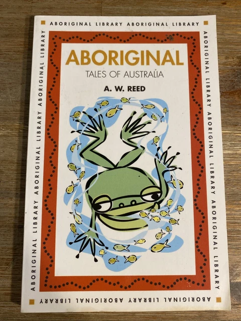 ABORIGINAL TALES OF Australia by A.W. Reed $11.40 - PicClick AU