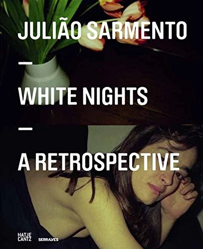 JULIAO SARMENTO: WHITE NIGHTS: A RETROSPECTIVE By John Baldessari & Douglas VG