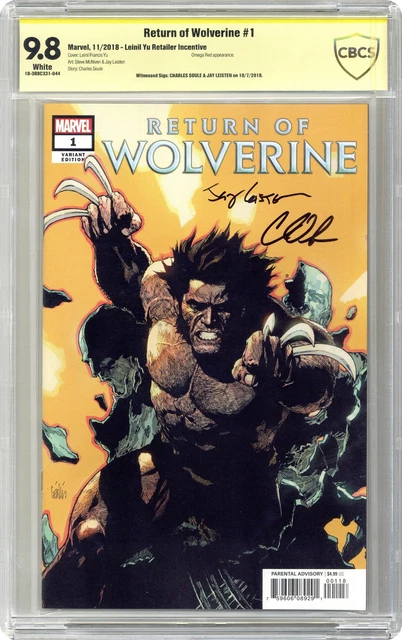 Return of Wolverine 1L Yu 1:25 Variant CBCS 9.8 Signed Soule/ Leisten 2018