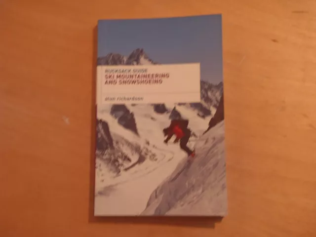 Rucksack Guide - Ski Mountaineering And Snowshoeing Richardson, Alun