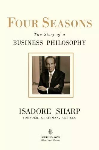 Four Seasons: The Story of a Business Philosophy by Sharp, Isadore