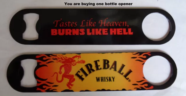 ONE FIREBALL WHISKY SPEED,  BEER BOTTLE OPENER w/ 2-SIDED GRAPHICS METAL **NEW**