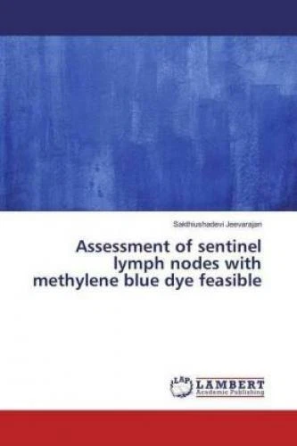 ASSESSMENT OF SENTINEL lymph nodes with methylene blue dye feasible ...
