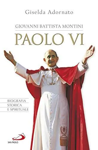 9788821598784 Giovanni Battista Montini. Paolo VI. Biografia sto... e spirituale
