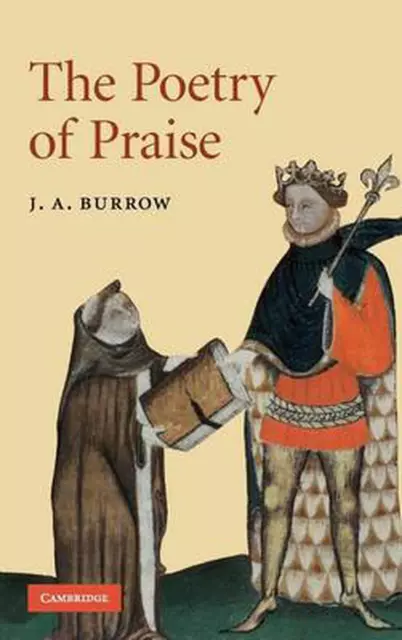 The Poetry of Praise by J.A. Burrow (English) Hardcover Book