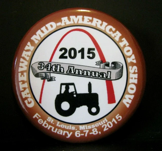 *34th Gateway Mid-America Toy Show St Louis MO 2015 Tractor Pinback Button Pin
