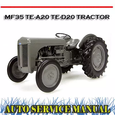 Massey Ferguson Mf35 Te-A20 Te-D20 Tractor Workshop Service Repair Manual ~ Dvd