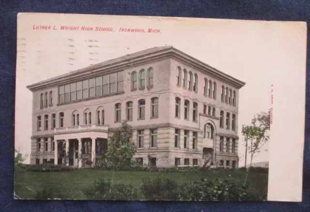 1907 Ironwood Michigan Luther L Wright High School Postcard & Cancel