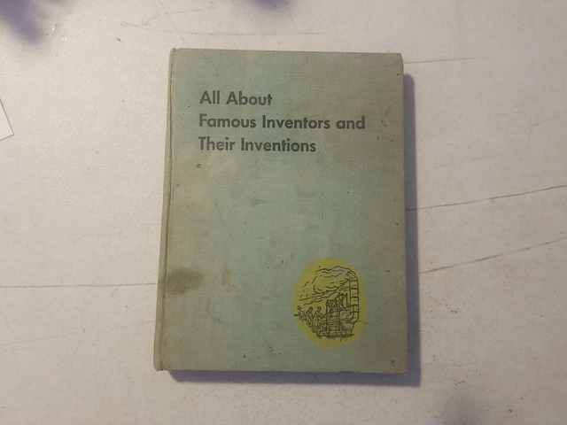 1955 ALL ABOUT Famous Inventors and Their Inventions by Fletcher Pratt ...