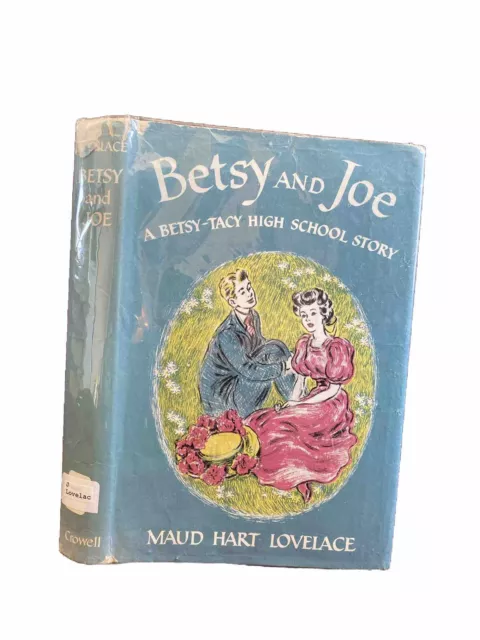 1948 BETSY AND JOE A BETSY-TACY HIGH SCHOOL STORY Maud Hart Lovelace Ex Library