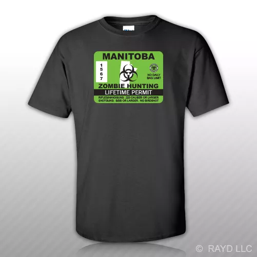 Manitoba Zombie Hunting Permit T-Shirt Tee Shirt Free Sticker Canada mb