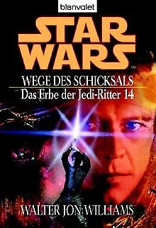 Star Wars: Das Erbe der Jedi-Ritter 14, Wege des Sc... | Buch | Zustand sehr gut