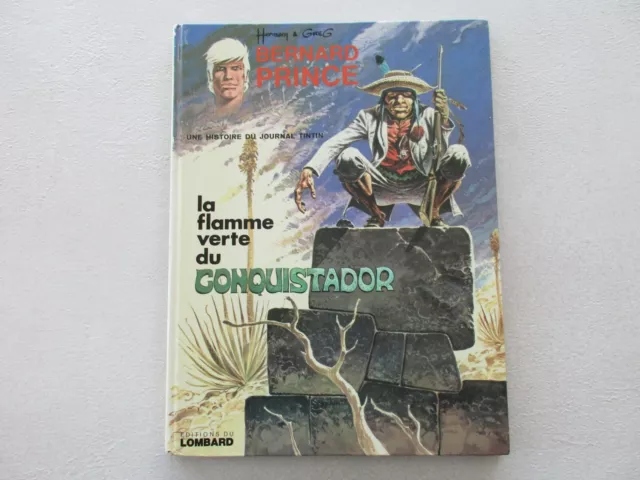 Bernard Prince Be/Tbe La Flamme Verte Du Conquistador Edition Originale 1974