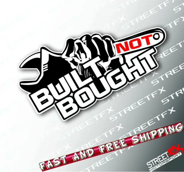 Built Not Bought Car Sticker Decal Funny  For JDM Drift Hoon illest 4x4 Turbo