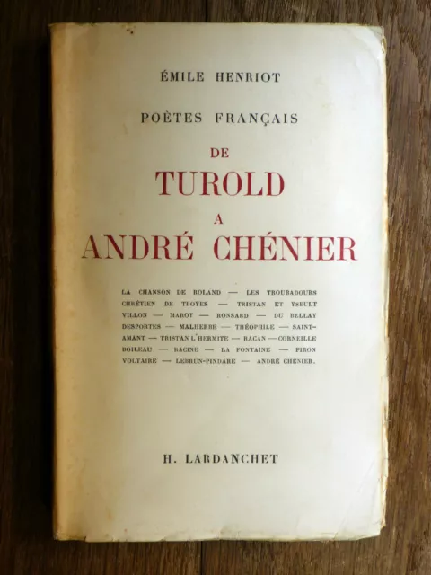 É. Henriot - Poètes français de Turold à André Chénier LARDANCHET 1944  EO n°tée