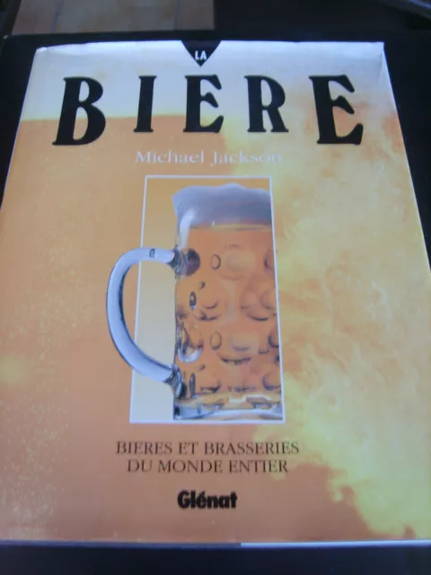 LA BIERE  Bières et Brasseries du Monde entier Michael Jackson