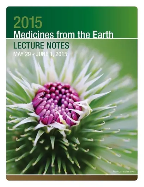 2015 Medicines from the Earth Lecture Notes: May 29 - June 1 2015 by Herbal Serv