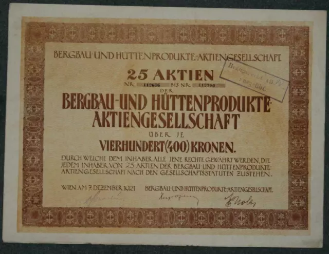 Bergbau- und Hüttenprodukte-Aktiengesellschaft 1921 25 X 400 Kronen mit Restku.