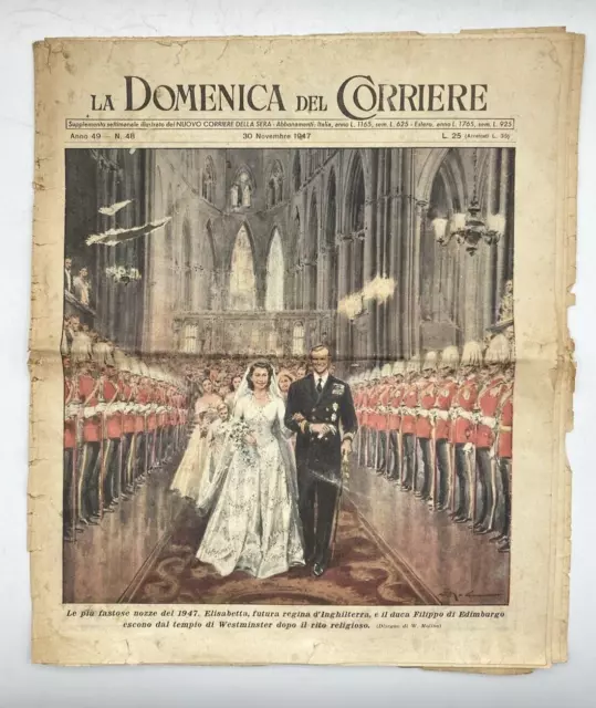 DOMENICA DEL CORRIERE originale 1947 Matrimonio Elisabetta Filippo Edimburgo