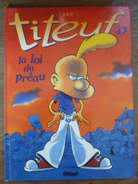 TITEUF N°9 " LA LOI DU PRÉAU" - ZEP / Glénat 2002