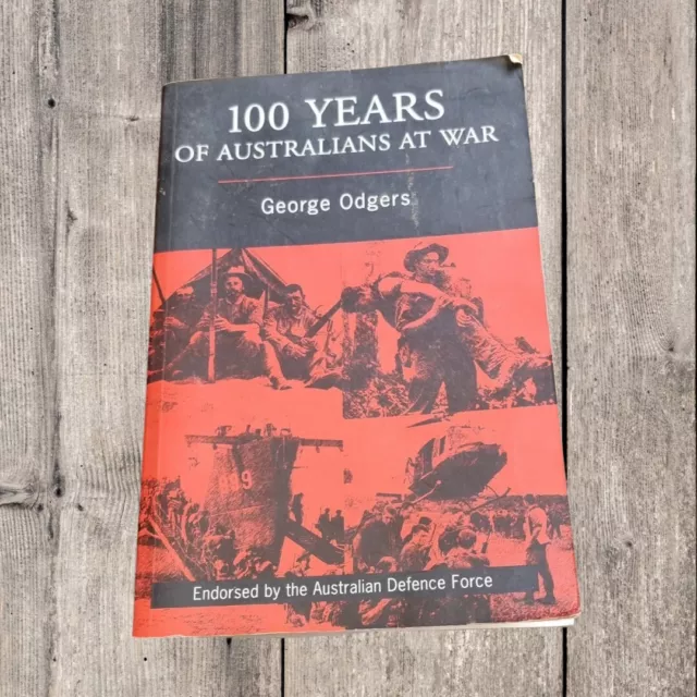 100 years of Australians at War / George Odgers Large Paperback