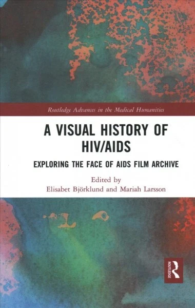 VISUAL HISTORY OF HIV/AIDS : Exploring the Face of AIDS Film Archive ...