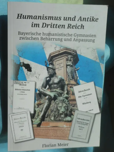 Florian Meier: Humanismus und Antike im Dritten Reich bayerische Gymnasien 2019