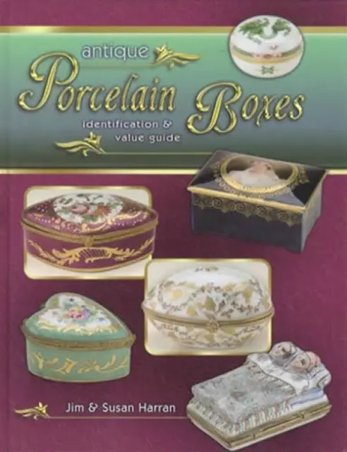 Collectors Guide - Antique Porcelain Boxes (Jewelry, Medicine, Snuff, More)