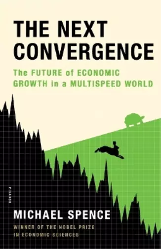 Michael Spence Next Convergence (Poche)