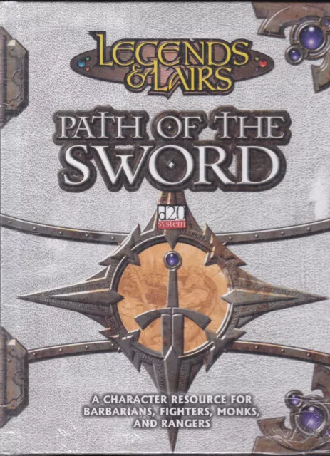 D20 System - Legends & Lairs / Path of the Sword. A Character Resource.