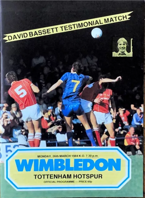 Wimbledon V Tottenham Hotspur - Dave Bassett Testimonial - 26th March 1984