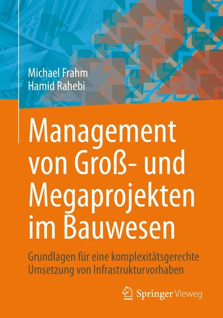 Management von Groß- und Megaprojekten im Bauwesen Hamid Rahebi