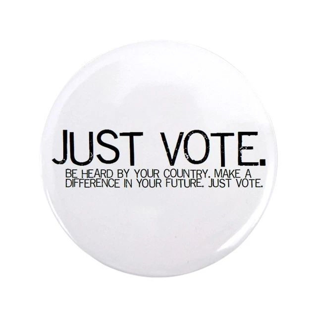 CafePress 3.5 JUST VOTE Button! 3.5" Button (300183072)