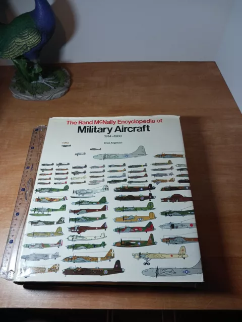 Military History: The Rand McNally Encyclopedia Of Military Aircraft 1914-1980