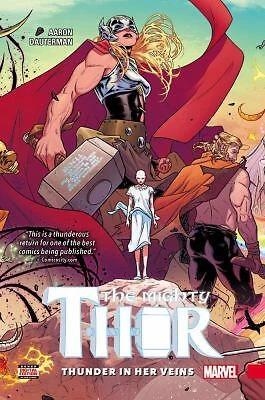 Mighty Thor, Volume 1: Thunder in Her Veins by Aaron, Jason