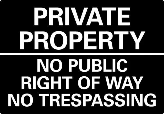 METAL SIGN Private Property no public access right of way Trespass BLACK White