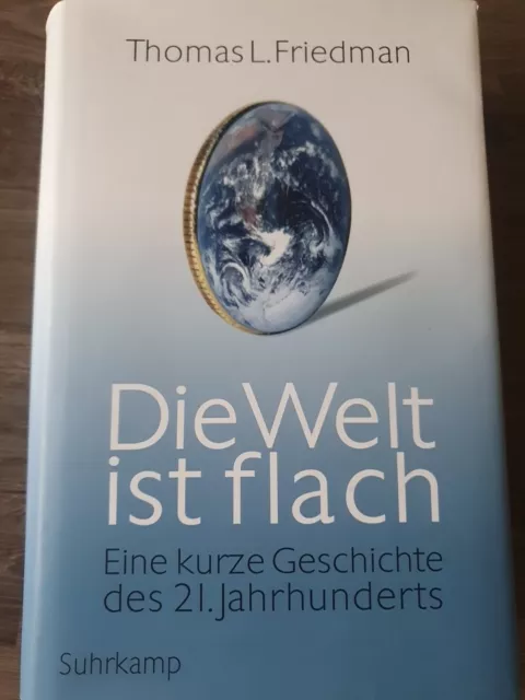 Die Welt ist flach/Thomas Friedman/ gebunden