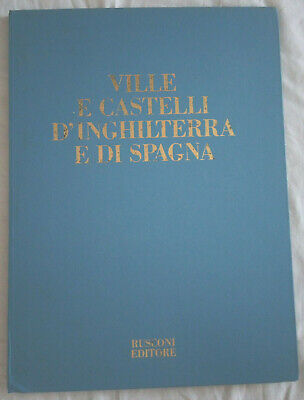 1971 VILLE E CASTELLI D'INGHILTERRA E DI SPAGNA RUSCONI EDITORE 