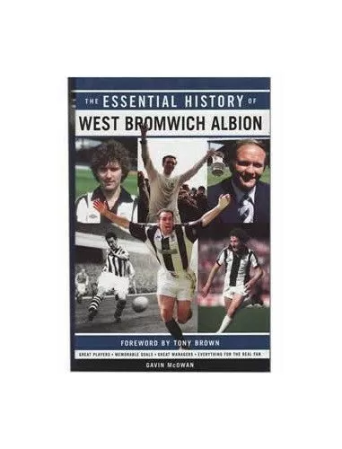The Essential History of West Bromwich Albion Fc Whs by McOWAN, Gavin 0755311469