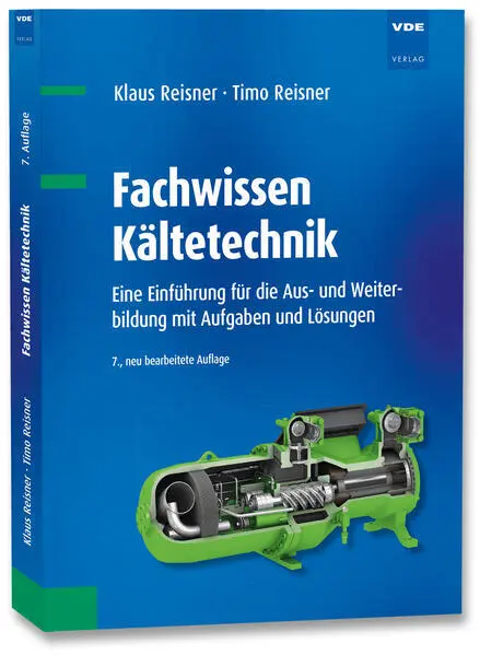 Fachwissen Kältetechnik | Klaus Reisner, Timo Reisner | 2022 | deutsch