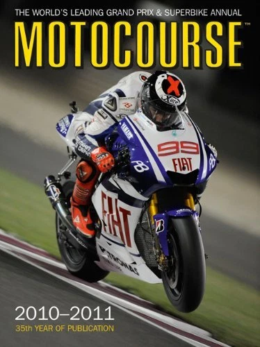 MOTOCOURSE 2010-2011: THE WORLD'S LEADING GRAND PRIX & By Michael Scott