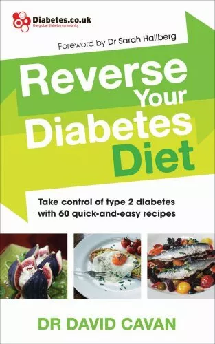 Reverse Your Diabetes Diet: The new eating plan to by Cavan, Dr David 009194824X