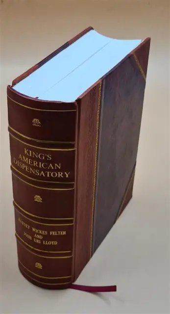 King's American Dispensatory Volume 1 1905 [LEATHER BOUND]