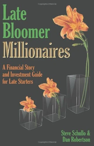 LATE BLOOMER MILLIONAIRES By Steve Schullo & Dan Robertson **Mint Condition**
