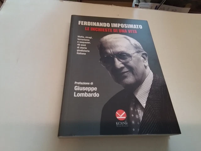 LE INCHIESTE DI UNA VITA - IMPOSIMATO F. - Koinè Nuove Edizioni, 7n24